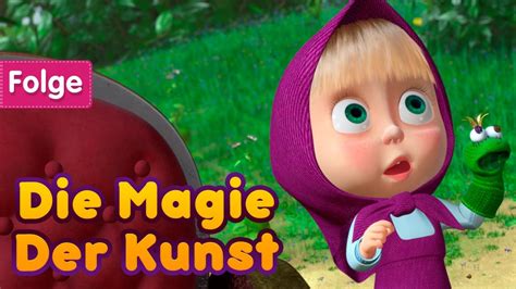 Mascha Und Der Bär 🎆 Die Magie Der Kunst 🐸 🎭 Folge 54 👧🐻 Masha And The Bear German Youtube