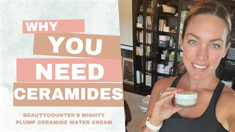 Why You Need Ceramides How To Use Beautycounters Mighty Plump
