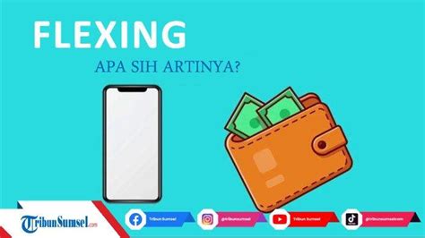 Flexing Itu Apa Sih Kata Yang Populer Dan Jadi Trend Di Media Sosial