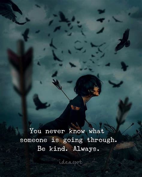 Be Kind You Never Know What Someone Is Going Through Quotes Disclaimer