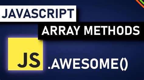 Awesome Javascript Array Methods To Write Modern Javascript