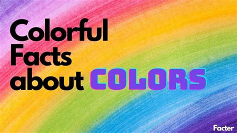 Fun Facts About Colors Colorful Facts About Colors Amazing Facts