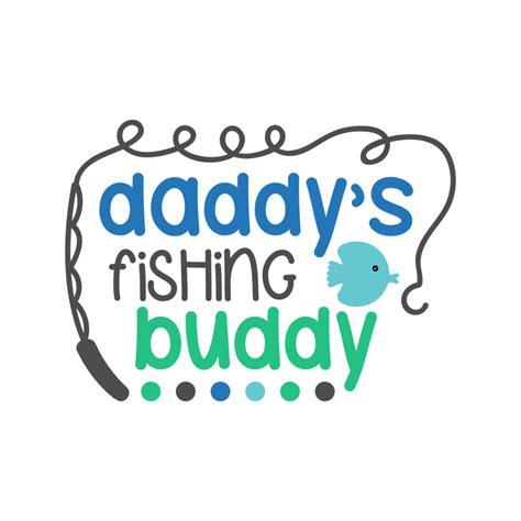 Daddys Fishing Buddy Free Svg Svgfiles For Cricut