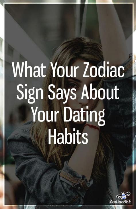 what your zodiac sign says about your dating habits horoscopes aries gemini capricorn