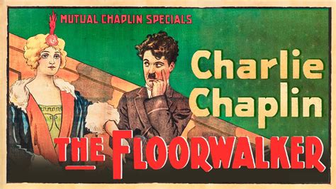 Charlie Chaplin’s ‘the Floorwalker’ 1916