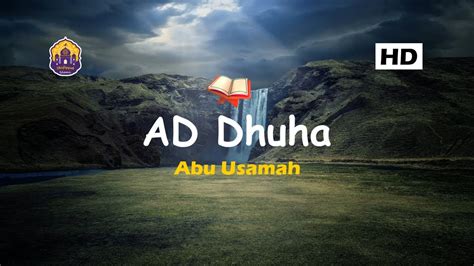 Surah Ad Dhuha Dan Artinya Abu Usamah Youtube