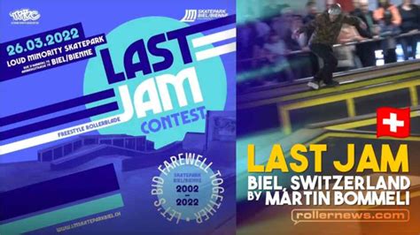 Last Jam Contest 2022 Biel Switzerland Edit By Martin Bommeli