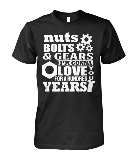 Gonna Love You For A Hundred Years Gonna Love You Cool T Shirts