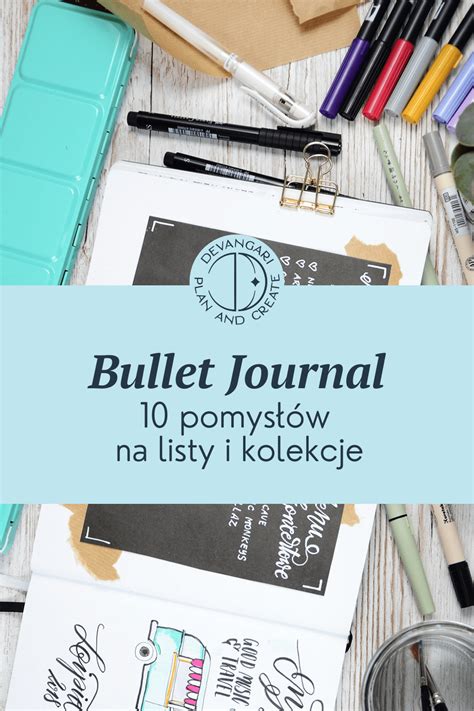 10 Pomysłów Na Listy I Kolekcje W Bullet Journalu