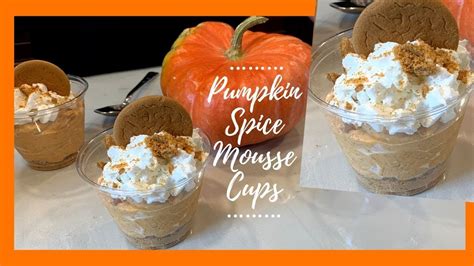 Pumpkin Pie Mousse Cups Pumpkin Spice Easy Dessert Youtube