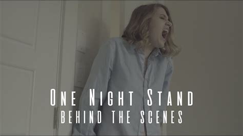 Behind The Scenes One Night Stand Short Film Youtube