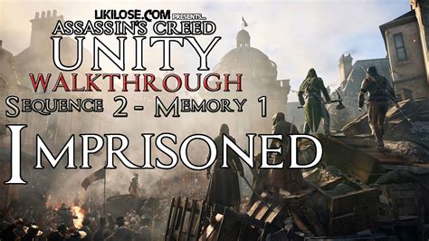 Assassin S Creed Unity Sequence 2 Memory 1 Imprisoned YouTube