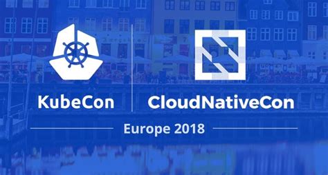 Kubecon Cloudnativecon Europe 2018