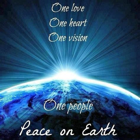 Peace On Earth 🌏 Quotes Earth World One Love Heart Vision