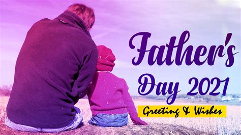 Fathers Day 2021 Wishes Greetings Historical Importance And More
