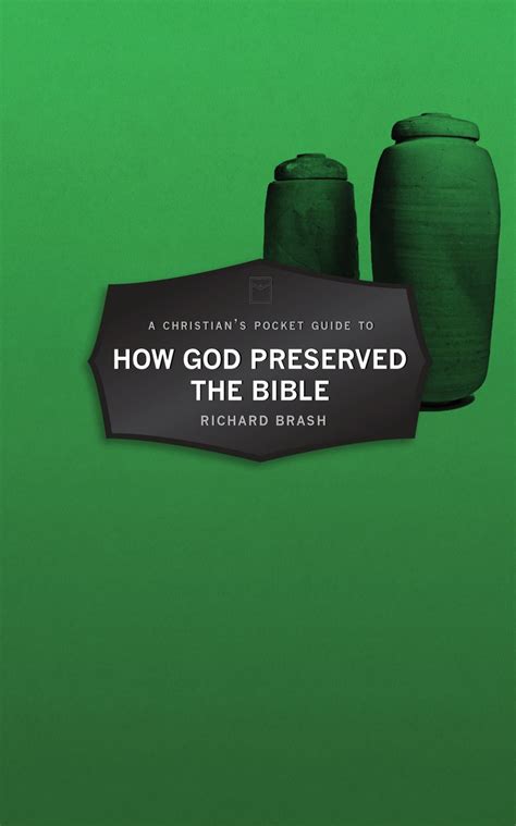 A Christians Pocket Guide To How God Preserved The Bible By Richard