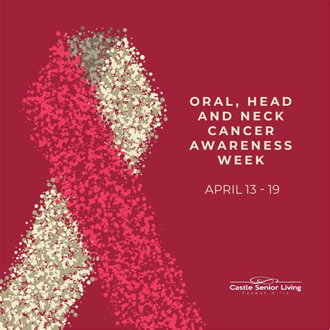 Oral Head Neck Cancer Awareness Week 01 002 Castle Senior Living At