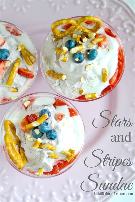 Stars And Stripes Ice Cream Sundae Faith Filled Food For Moms
