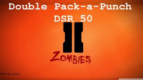 black ops 2 zombies dsr 50 double pack a punch youtube