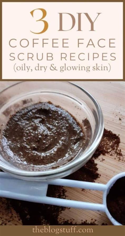 3 diy coffee face scrub recipes oily dry and glowing skin in 2020 face scrub recipe coffee