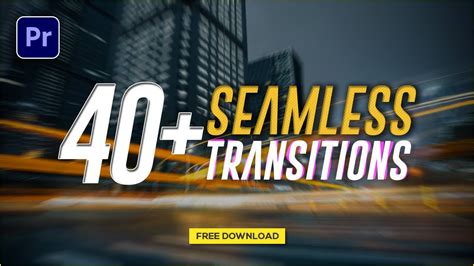 40 Free Seamless Transitions For Adobe Premiere Pro Cc Youtube