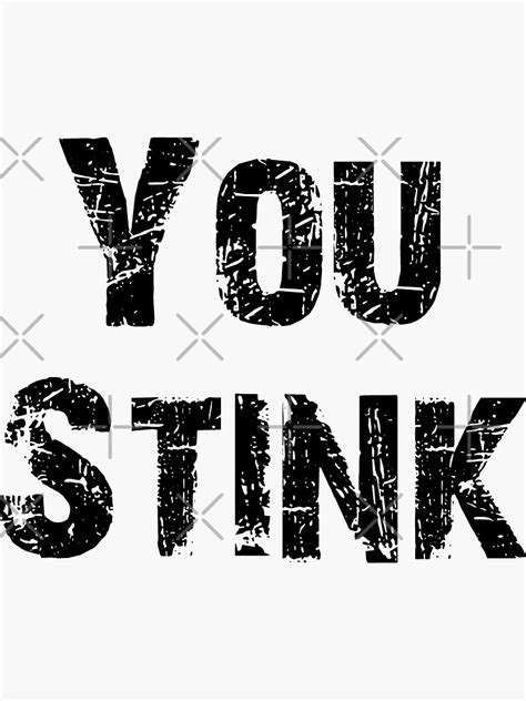 You Stink Sticker By Askanda Redbubble