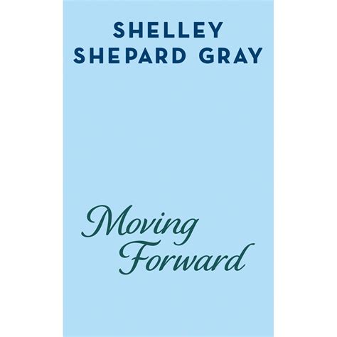 Moving Forward De Shelley Shepard Gray Emagro