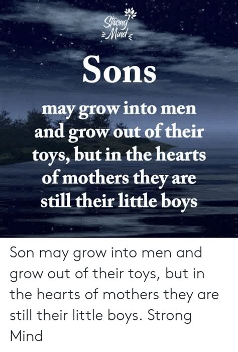 Hon Sons May Grow Into Men And Grow Out Of Their Toys But In The Hearts