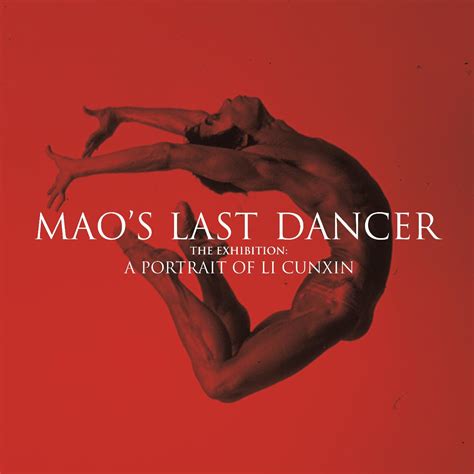 Maos Last Dancer The Exhibition A Portrait Of Li Cunxin Museum Of Brisbane Reservations