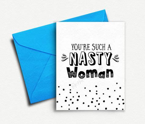 Funny Birthday Card For Girlfirend Nasty Woman Best Friend Birthday