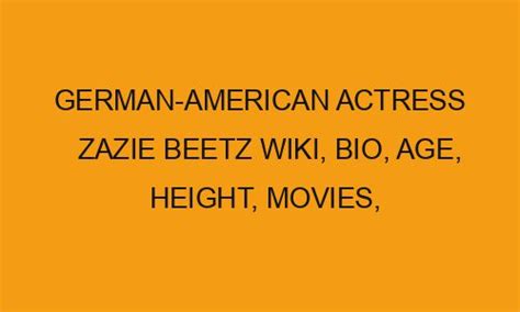 German American Actress Zazie Beetz Wiki Bio Age Height Movies