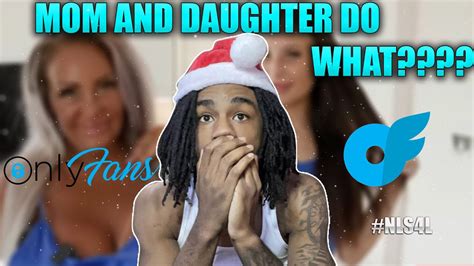 Mom And Daughter Do Onlyfans Together Funny Reaction Youtube