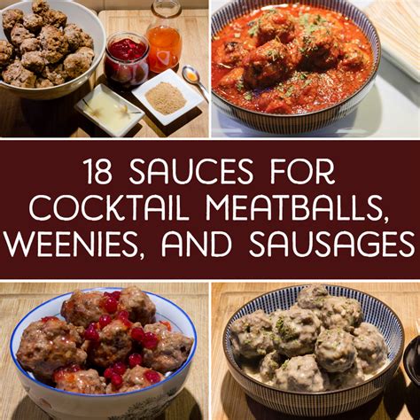 17 Sauces For Cocktail Meatballs Weenies And Sausages Plus Meatball Recipe Delishably