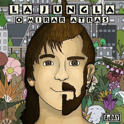 Alday La Jungla O Mirar Atrás Lyrics And Tracklist Genius