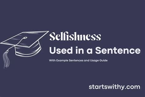 Selfishness In A Sentence Examples 21 Ways To Use Selfishness