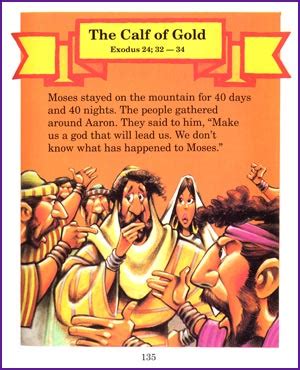 But in actuality, only a small percentage of the videos consisted of. The Calf of Gold (Moses Story)- Kids Korner - BibleWise