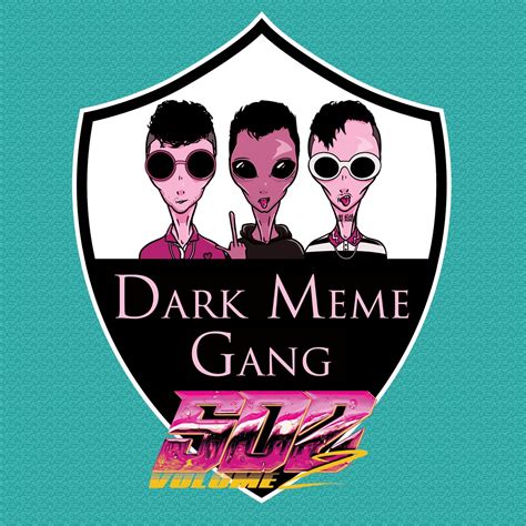 Dark Meme Gang