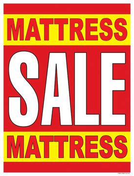 From twin to california king, i have all mattress sizes to fit your space, big or small! Furniture Sale Signs Posters 22"x28" Mattress Sale