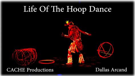 Life Of The Hoop Dance Youtube