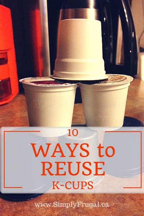 10 Ways To Reuse K Cups