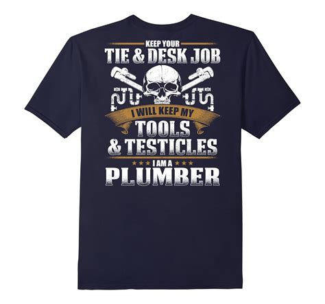 I Am A Plumber T Shirt Plumber Ts Pl Theteejob