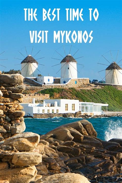 Best Time To Visit Mykonos Greece Travel Guide 2019