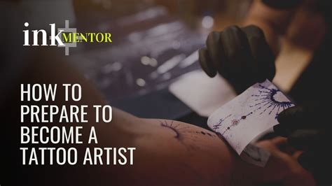 𝕚𝕟𝕜𝐌𝐄𝐍𝐓𝐎𝐑 How To Prepare To Become A Tattoo Artist Youtube