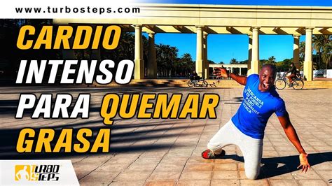 Cardio Intenso Para Quemar Grasa En Casa Youtube