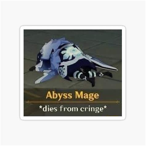 Abyss Mage Dies From Cringe Sticker For Sale By Lucylondonuwu Redbubble