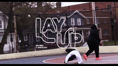Lay Up - Andy Mineo & Wordsplayed | Shazam