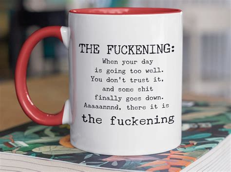 The Fuckening Sarcastic Funny Coffee Cup Or Tea Mug 11 Etsy