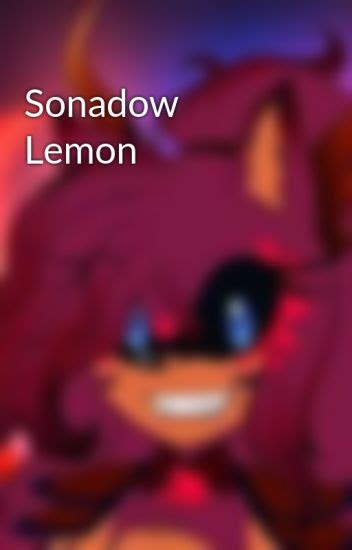 Sonadow Lemon Xxflamexx Wattpad