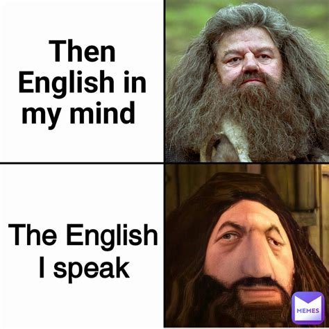 Then English In My Mind The English I Speak Bakchodimentor Memes