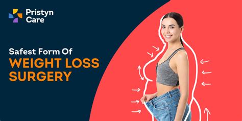 What Is The Safest Form Of Weight Loss Surgery Pristyn Care